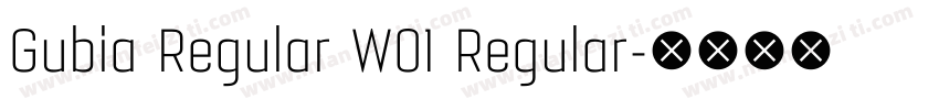 Gubia Regular W01 Regular字体转换